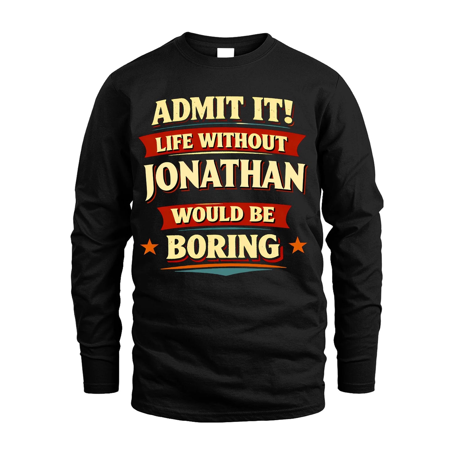 JONATHAN 13K1-503 Admit It Life Without...