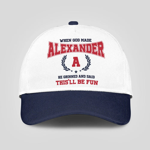 When God Made Your Name He Grinned And Said This'll Be Fun Blue Cap ALEXANDER 13K1 C57PF