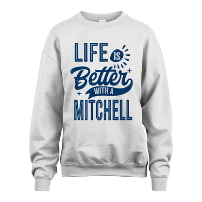 MITCHELL 13K1-116 Personalized Name Quote T-Shirt Life Is Better With Unisex Gift