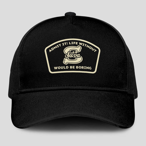 Admit It Life Without Your Name Would Be Boring Black Mesh Cap SILVA 13K1 C214PF