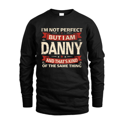 DANNY 13K1-566 I'm Not Perfect But I Am...