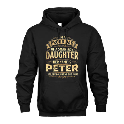 PETER 13K1-356 I'm A Proud Dad Of A Smartass Daughter Her Name Is...