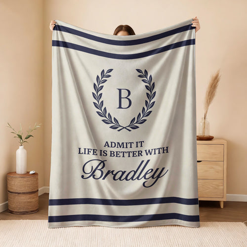 Admit It Life Is Better With Your Name Vintage Fleece Blanket BRADLEY 13K1 BK40