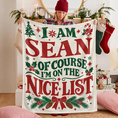 I'm Name Of Course I'm On The Nice List Cream Christmas Fleece Blanket SEAN 13K1 BK59