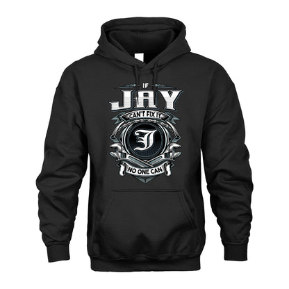 JAY 13K1-510 Personalized  "Can’t Fix It No One Can"