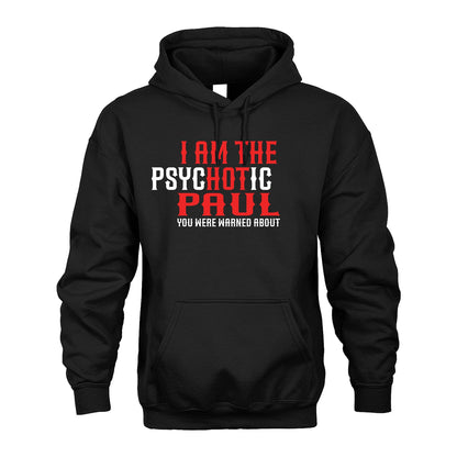 PAUL 13K1-544 I Am The Psychotic Name You Were Warned About