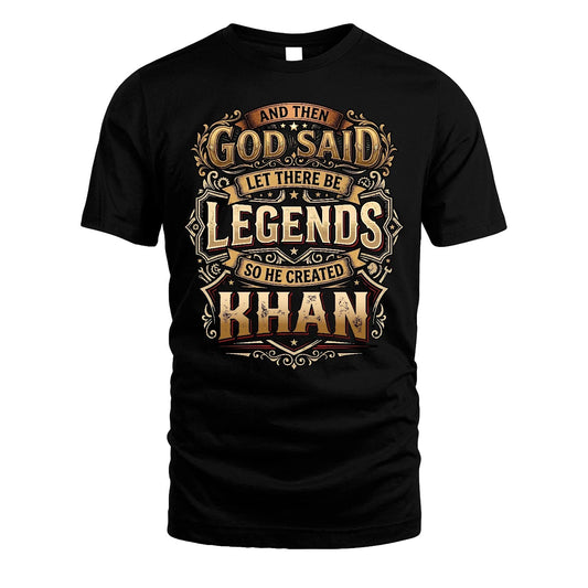 KHAN 13K1-540 And Then God Said Let There Be Legends...