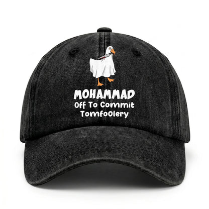 Off To Commit Tomfoolery Funny Goose Washed Cap MOHAMMAD 13K1 C131PF