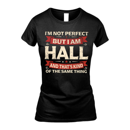 HALL 13K1-566 I'm Not Perfect But I Am...