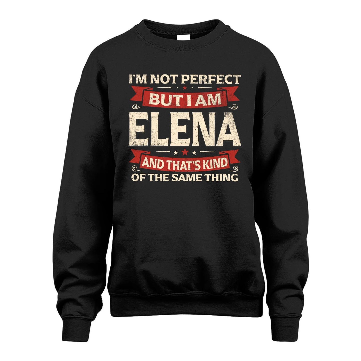 ELENA 13K1-566 I'm Not Perfect But I Am...