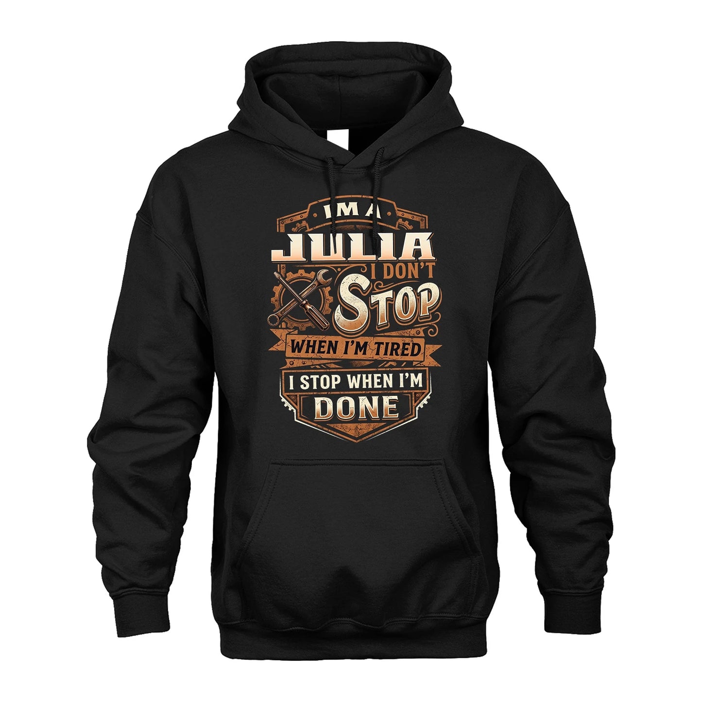 JULIA 13K1-531 I Don't Stop When I'm Tired I Stop When I'm Done
