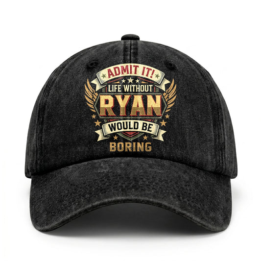 RYAN-13K1-C10PF Admit It! Life Without RYAN Would Be Boring