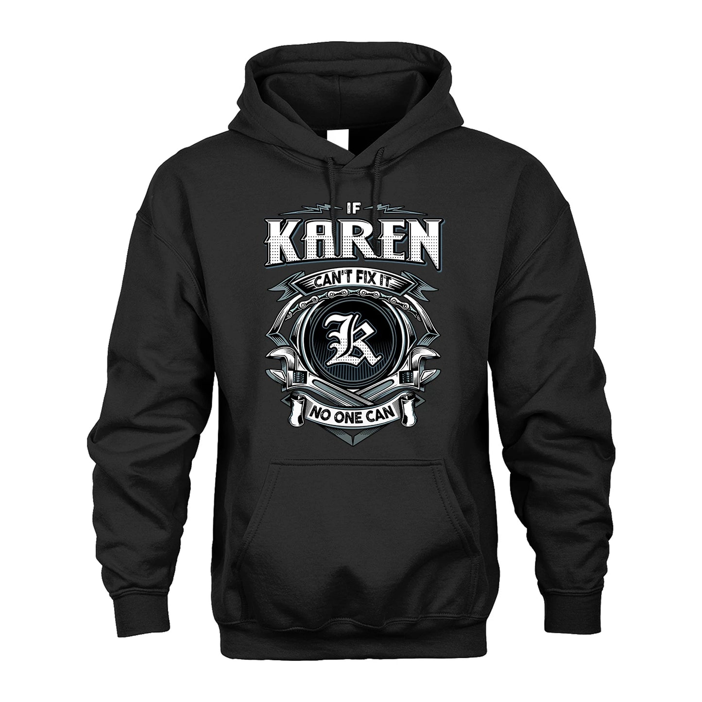 KAREN 13K1-510 Personalized  "Can’t Fix It No One Can"