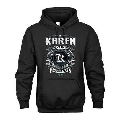 KAREN 13K1-510 Personalized  "Can’t Fix It No One Can"