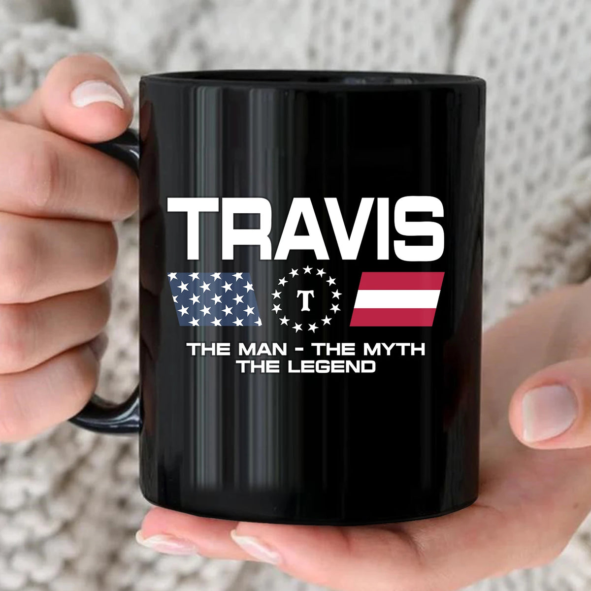 The Man The Myth The Legend Us Flag Mug TRAVIS 13K1 MG23