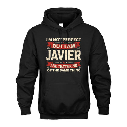 JAVIER 13K1-566 I'm Not Perfect But I Am...