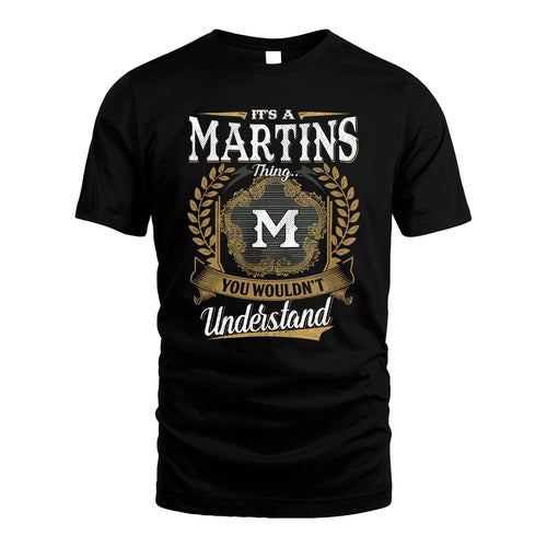 MARTINS 13K1-1–Personalized Name Quote Apparel “It’s an NAME Thing You Wouldn’t Understand”