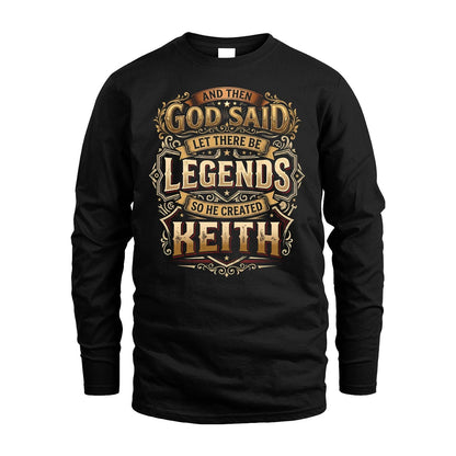 KEITH 13K1-540 And Then God Said Let There Be Legends...