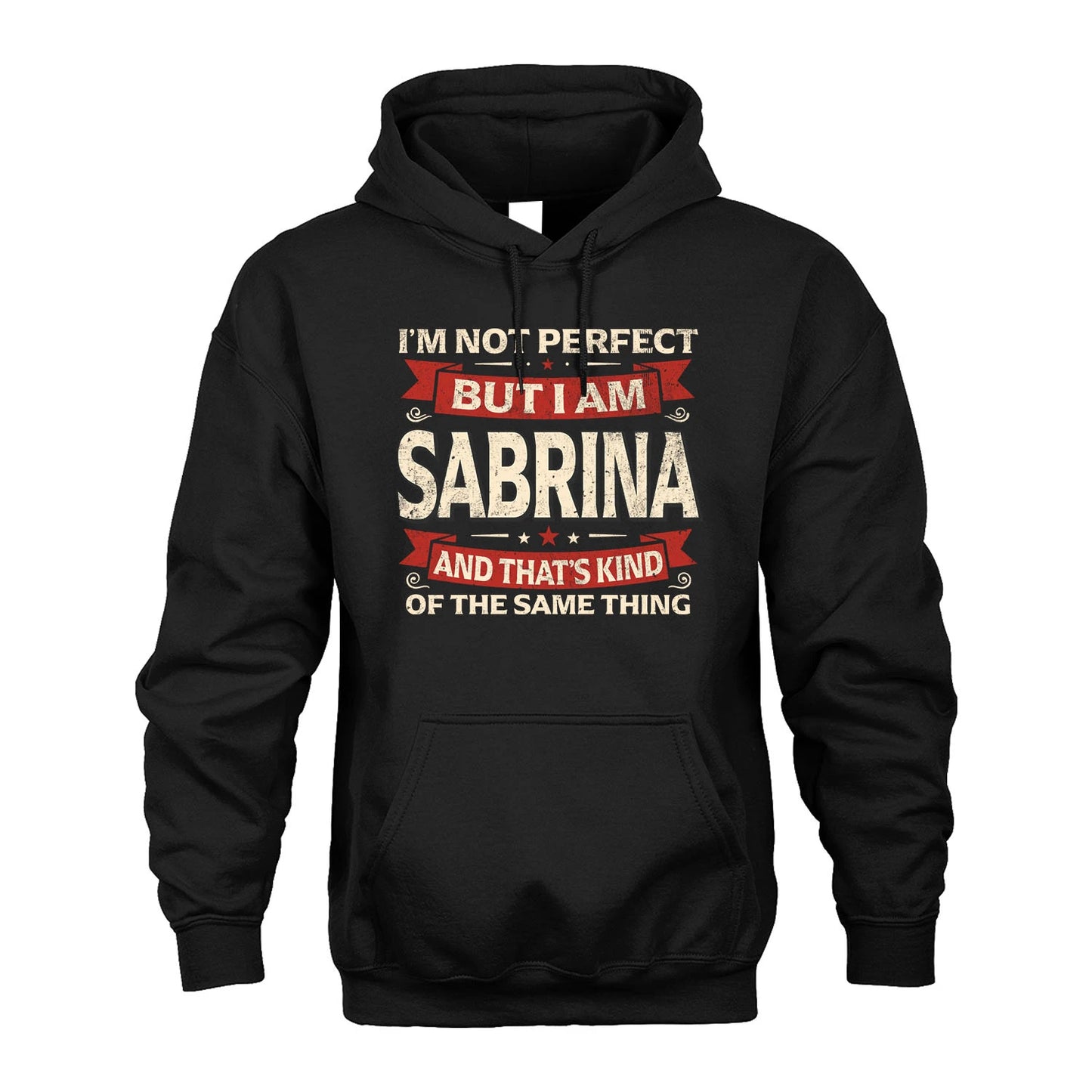 SABRINA 13K1-566 I'm Not Perfect But I Am...