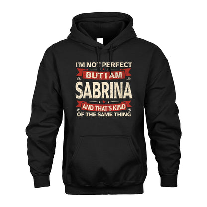 SABRINA 13K1-566 I'm Not Perfect But I Am...