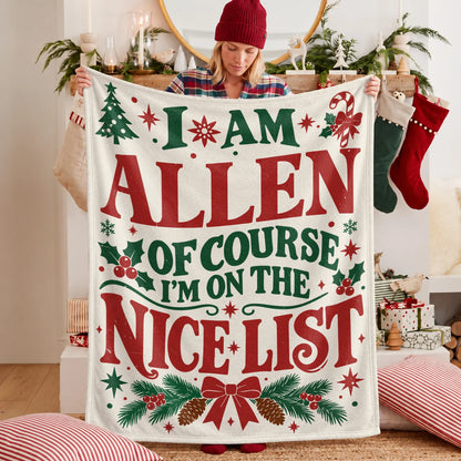 I'm Name Of Course I'm On The Nice List Cream Christmas Fleece Blanket ALLEN 13K1 BK59