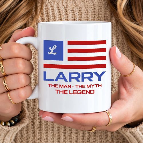 The Man The Myth The Legend American Flag Mug LARRY 13K1 MG18