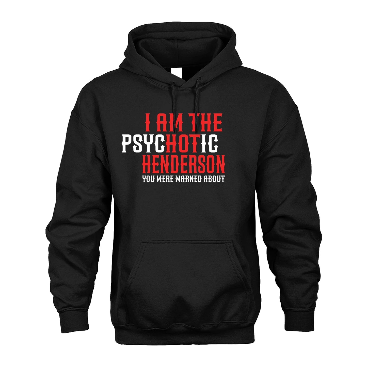 HENDERSON 13K1-544 I Am The Psychotic Name You Were Warned About