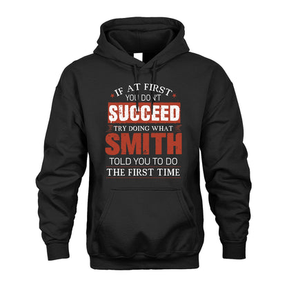 SMITH 13K1-82–Personalized Funny Quote Apparel “If At First You Don’t Succeed”