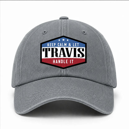Keep Calm & Let Your Name Handle It Washed Cap TRAVIS 13K1 C87PF