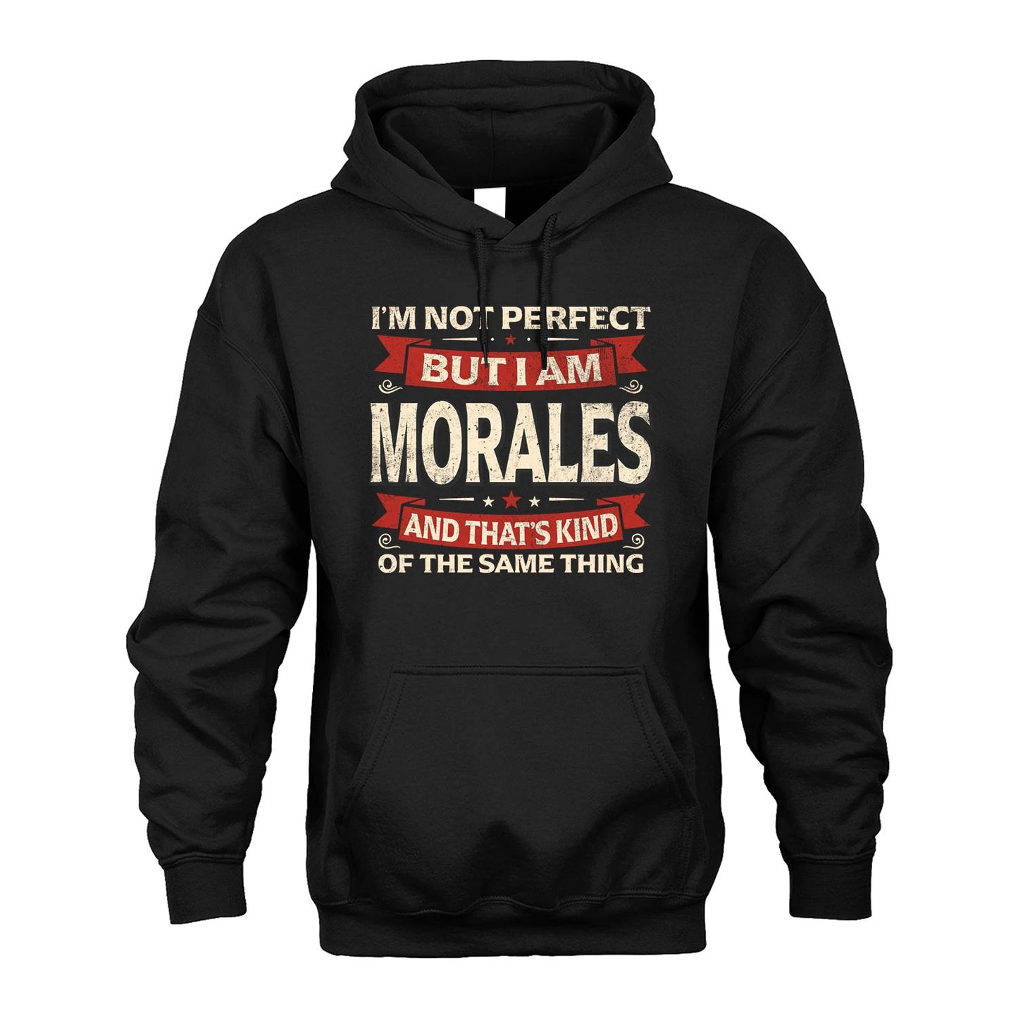 MORALES 13K1-566 I'm Not Perfect But I Am...
