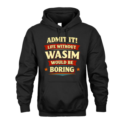 WASIM 13K9-503 Admit It Life Without...