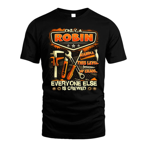 ROBIN 13K1-528 Only a Name Handle this level of chaos...