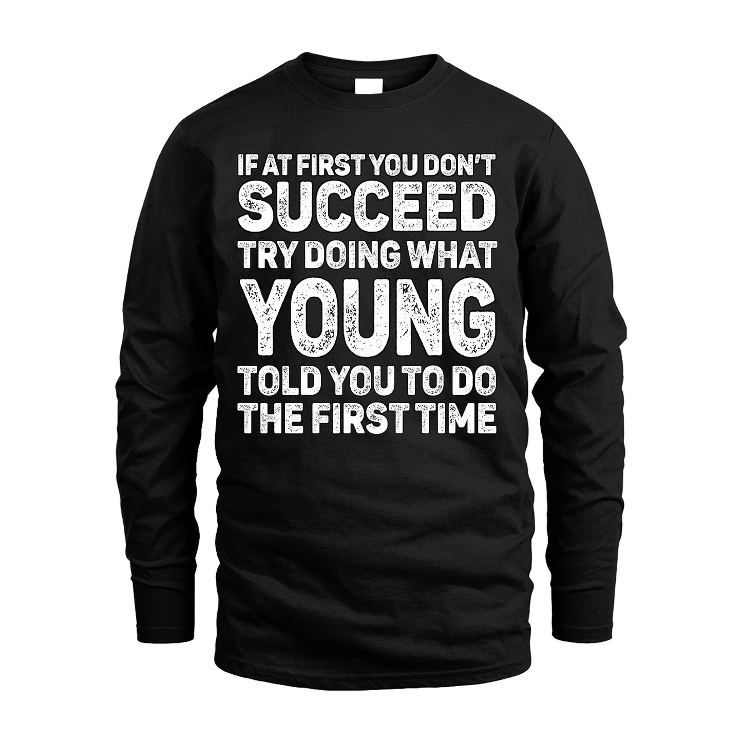 YOUNG 13K1-117   Personalized Funny Quote Apparel If At First You Dont Succeed