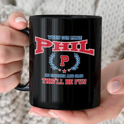 When God Made Your Name Personalized Mug PHIL 13K1 MG08