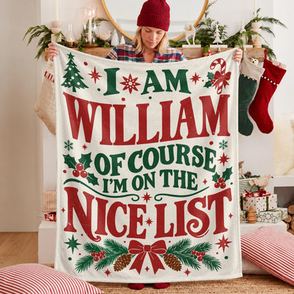 I'm Name Of Course I'm On The Nice List Cream Christmas Fleece Blanket WILLIAM 13K1 BK59