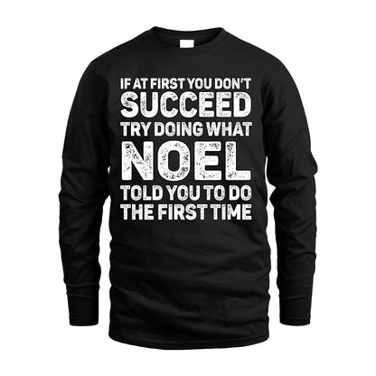 NOEL 13K2-117Personalized Funny Quote Apparel If At First You Dont Succeed