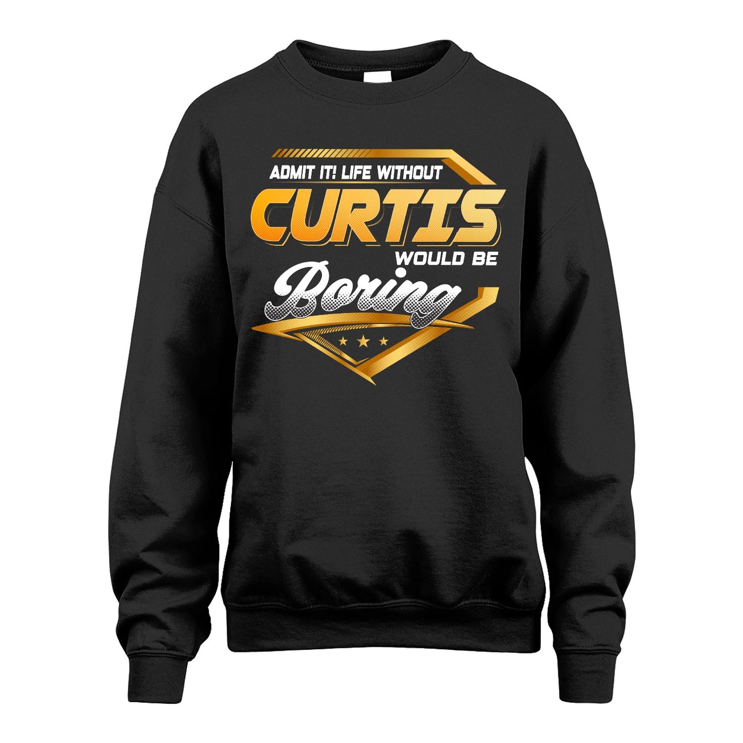 CURTIS 13K1-513 Personalized "Admit It! Life Without ... Would Be Boring"