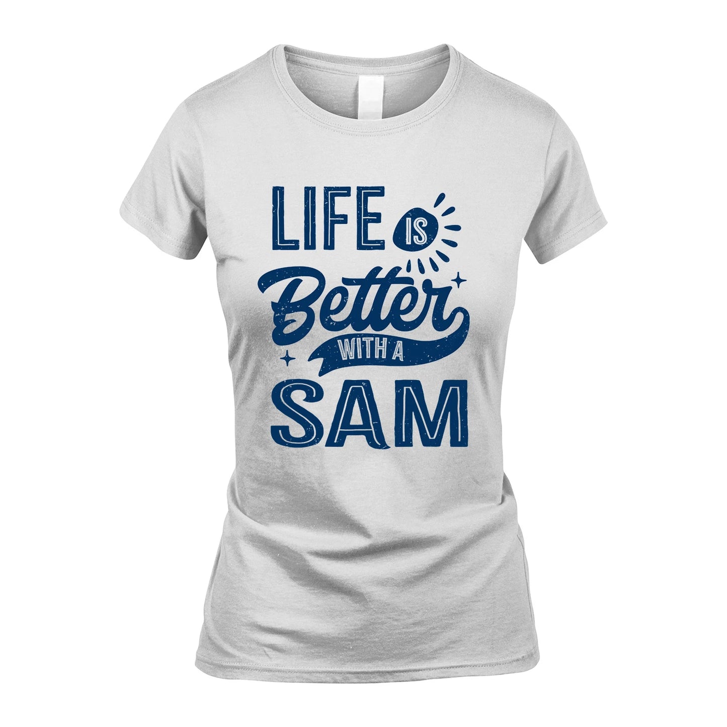 SAM 13K1-116 Personalized Name Quote T-Shirt Life Is Better With Unisex Gift