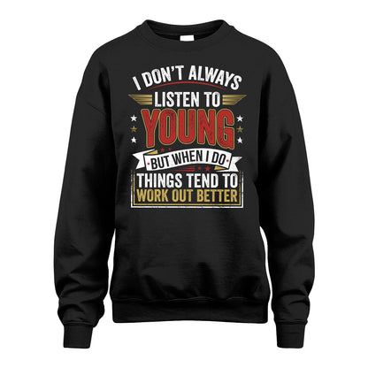 YOUNG 13K1-542 I Don't Always Listen To ...