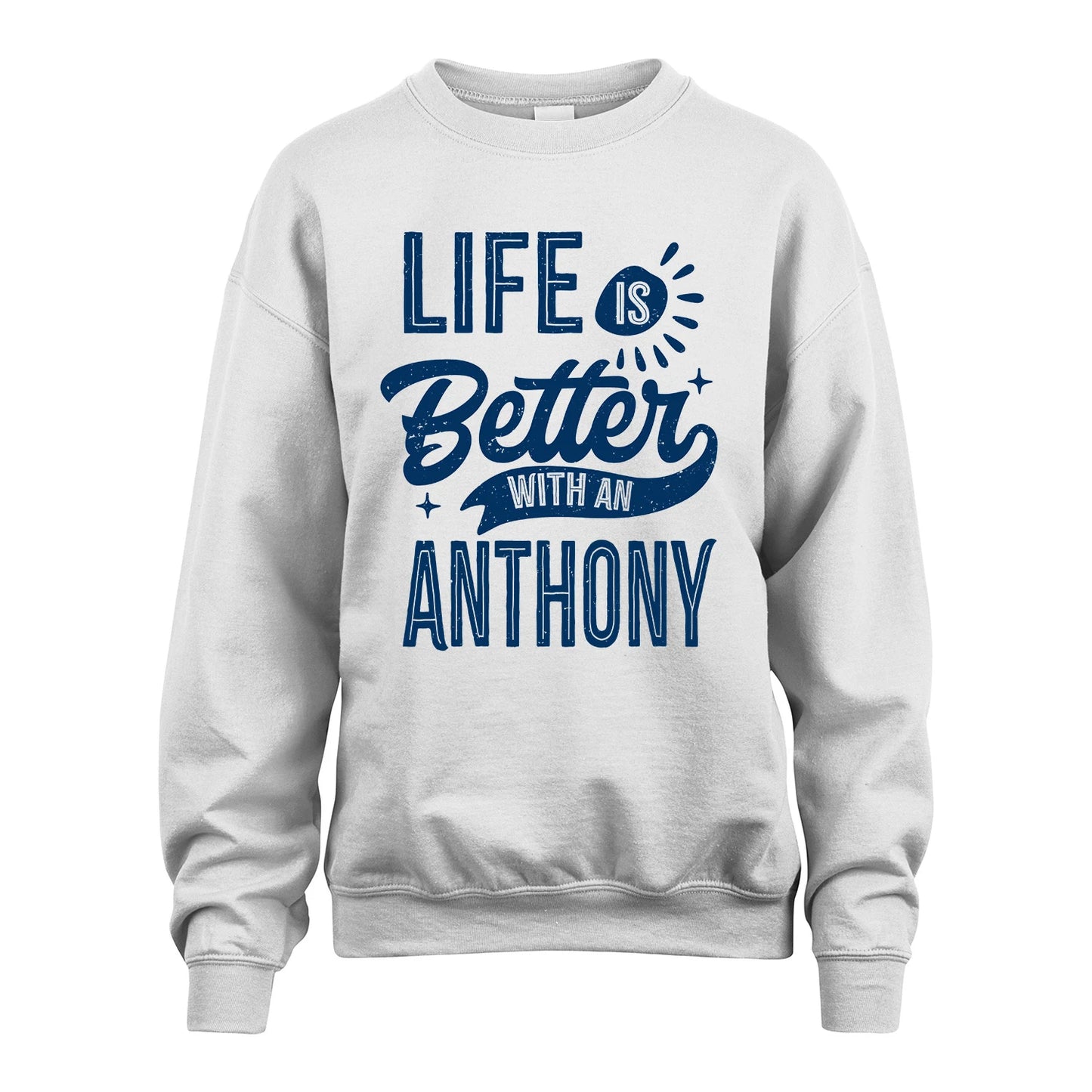 ANTHONY 13K1-116 Personalized Name Quote T-Shirt Life Is Better With Unisex Gift