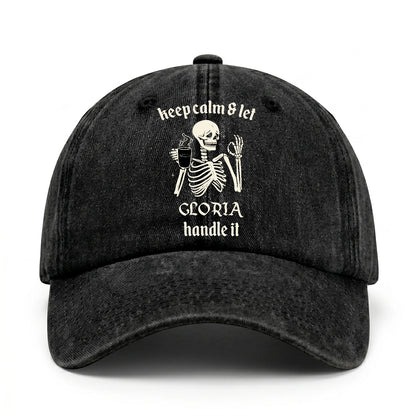 Keep Calm & Let Your Name Handle It Funny Skeleton Washed Cap GLORIA 13K1 C132PF