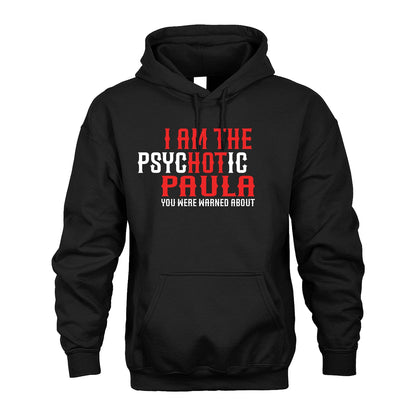 PAULA 13K1-544 I Am The Psychotic Name You Were Warned About
