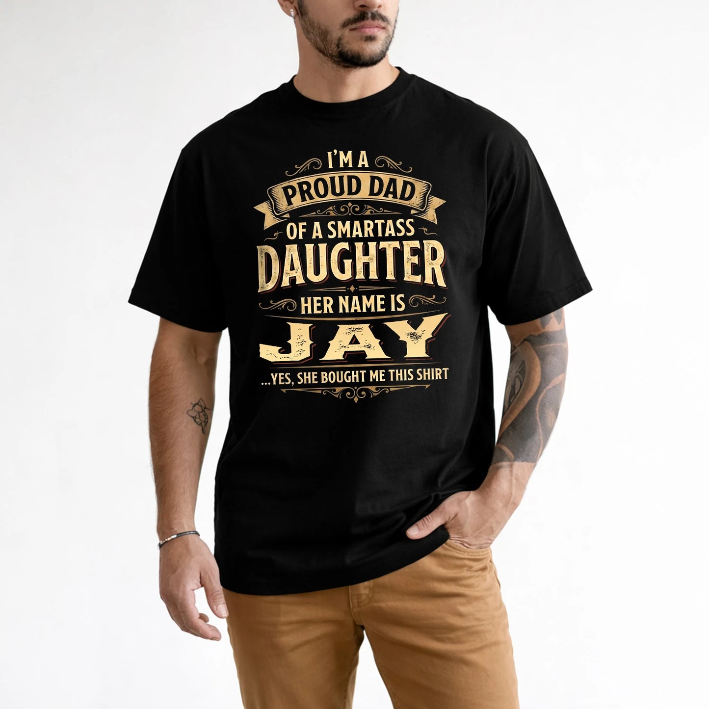 JAY 13K1-356 I'm A Proud Dad Of A Smartass Daughter Her Name Is...