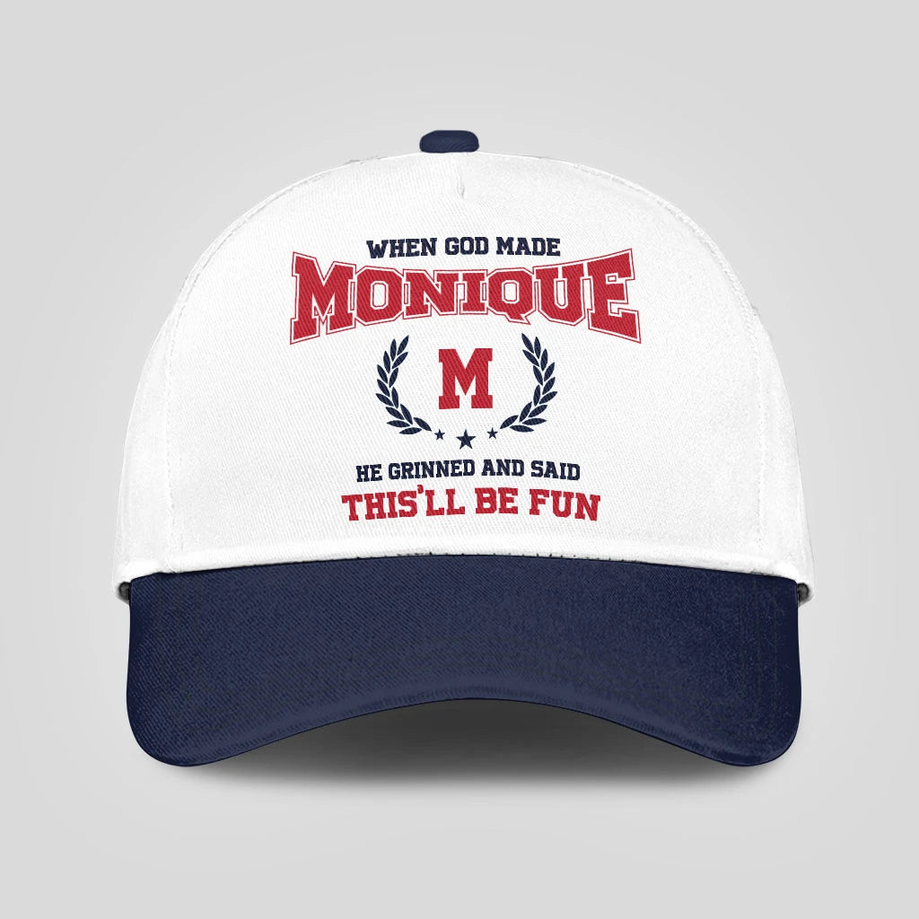 When God Made Your Name He Grinned And Said This'll Be Fun Blue Cap MONIQUE 13K1 C57PF