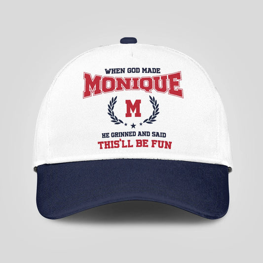 When God Made Your Name He Grinned And Said This'll Be Fun Blue Cap MONIQUE 13K1 C57PF