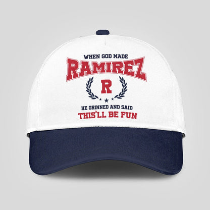 When God Made Your Name He Grinned And Said This'll Be Fun Blue Cap RAMIREZ 13K1 C57PF
