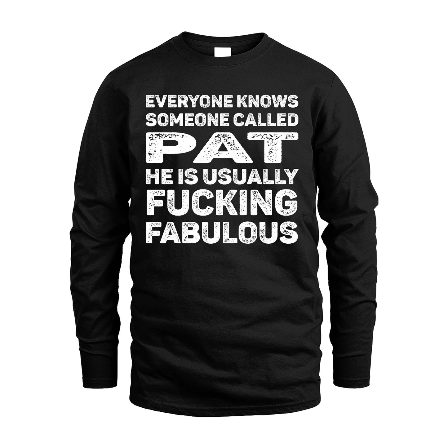 PAT 13K1-500–Personalized Funny Quote Apparel “Everyone Knows Someone called...”