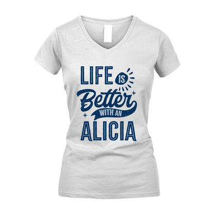 ALICIA 13K1-116 Personalized Name Quote T-Shirt Life Is Better With Unisex Gift