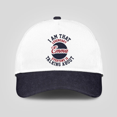 I Am That Legendary Your Name Everyone Is Talking About Baseball Cap EMMA 13K1 C107PF