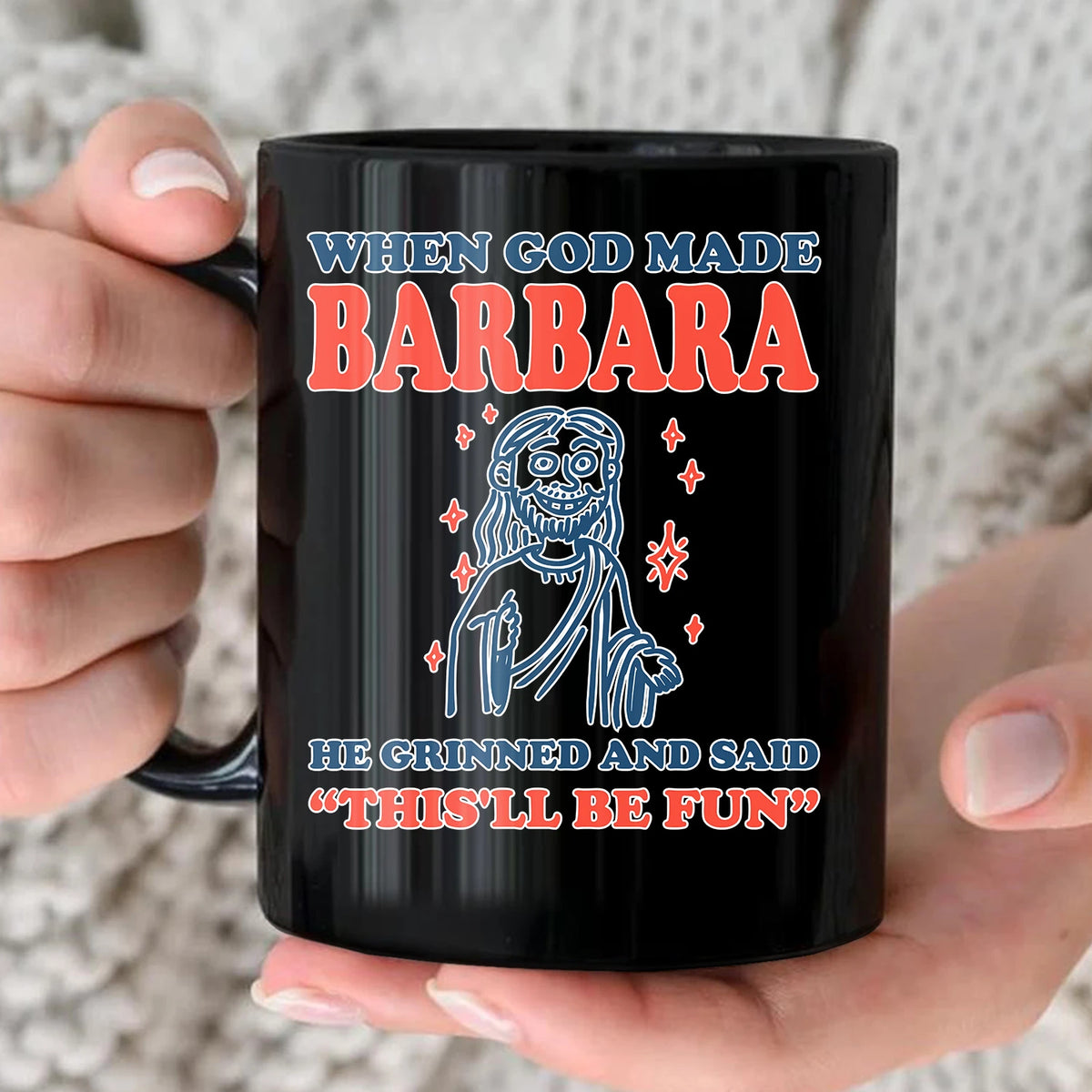 When God Made Your Name Funny Mug BARBARA 13K1 MG13